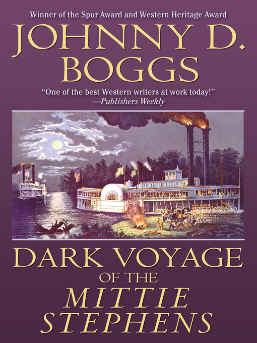 Title details for Dark Voyage of the Mittie Stephens by Johnny D. Boggs - Available